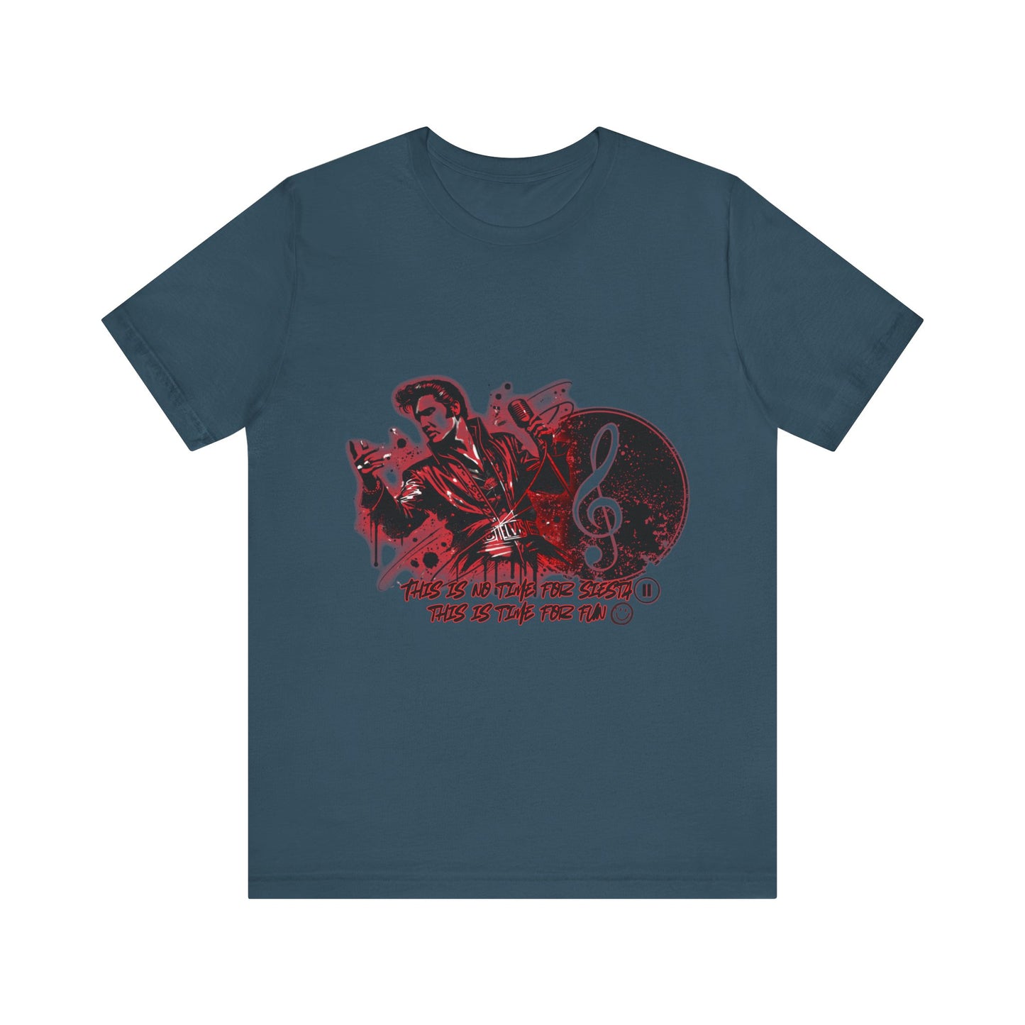 Elvis - NO time for Siesta its time for fun Shirt