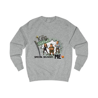 Special Delivery: Me Sweatshirt King of Queens