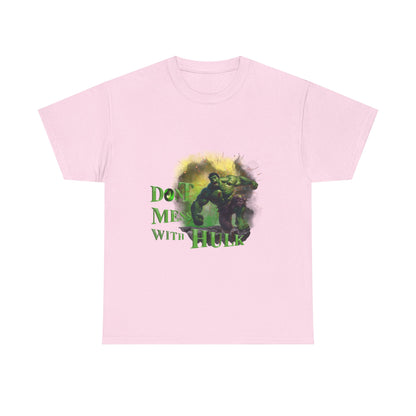 Don't Mess With Hulk Unisex