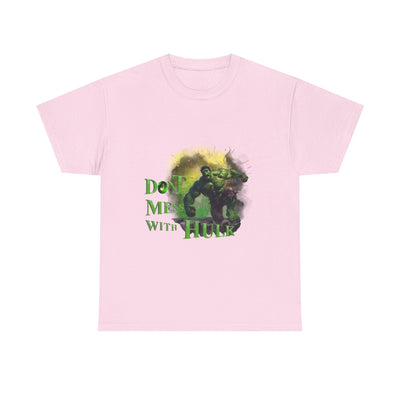 Don't Mess With Hulk Unisex