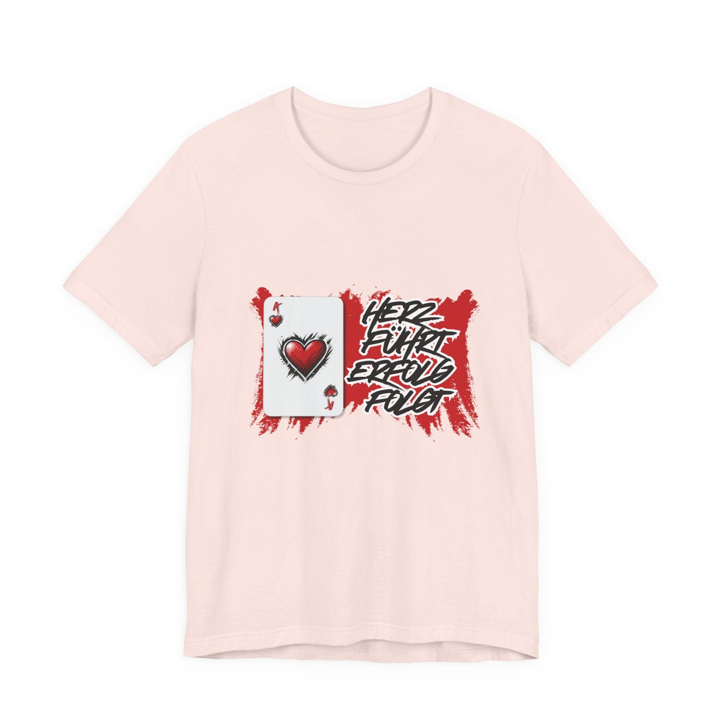 Herz führt Erfolg folgt- T shirt