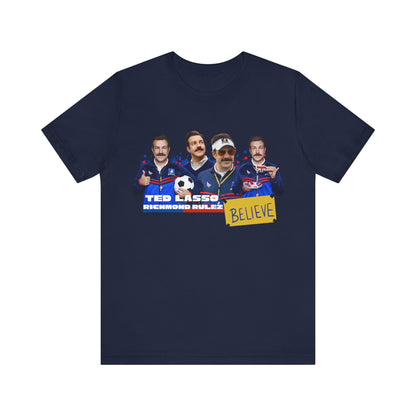 Ted Lasso Believe Unisex Tee - Inspirational Sports T-Shirt