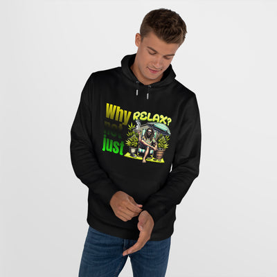 Why not just relax Hoodie, the ultimate Raggae style