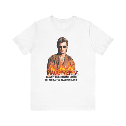 MacGyver Inspired Unisex Jersey Tee - 'Ich Nehm Kaffee, WLAN und Plan B'