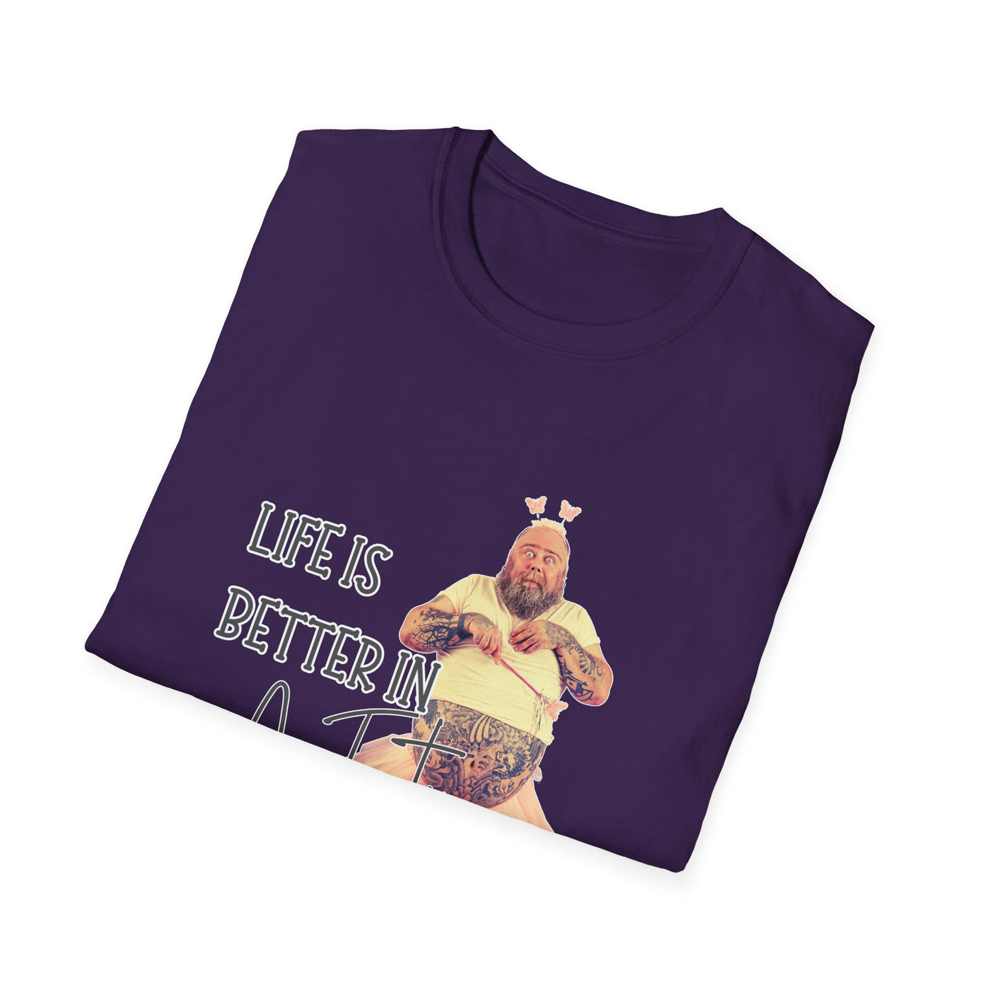 Life Is Better in a Tutu Unisex Softstyle T-Shirt