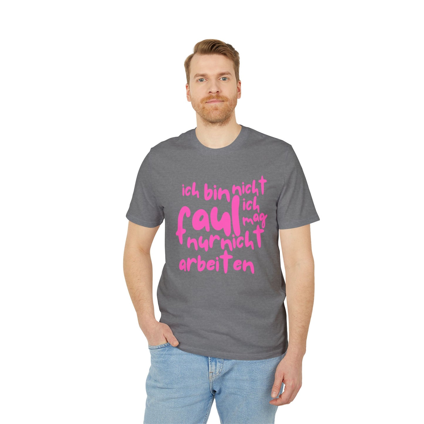 T-Shirt - 'I'm not lazy, I just don't like working'