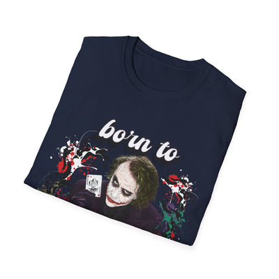 Born to Joke "Joker" Unisex Softstyle T-Shirt