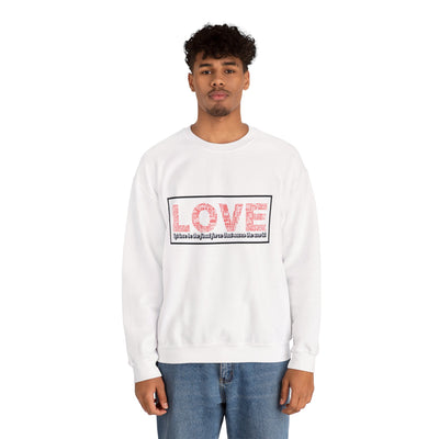 Unisex Love Sweatshirt Let love be the final force that saves the world