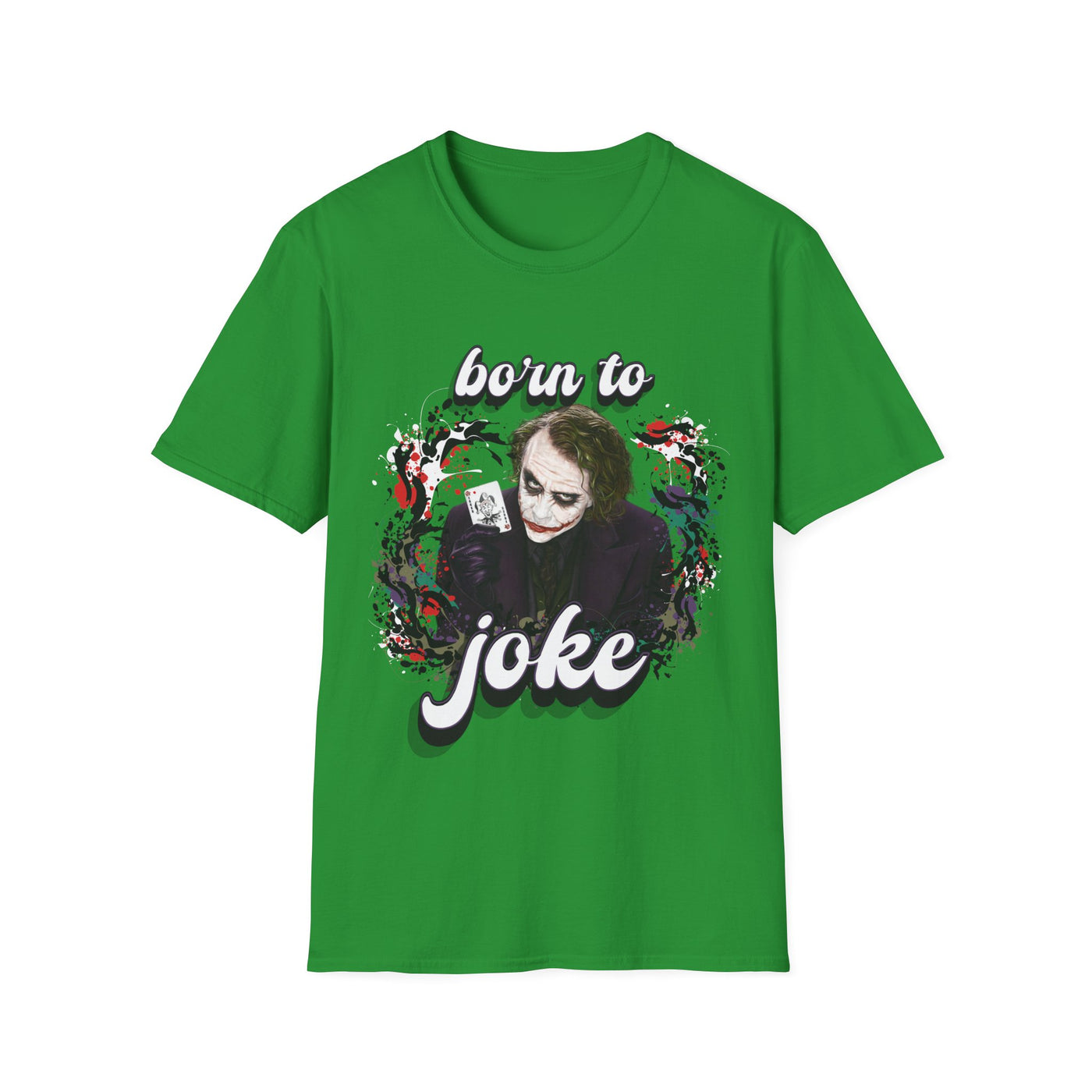 Born to Joke "Joker" Unisex Softstyle T-Shirt
