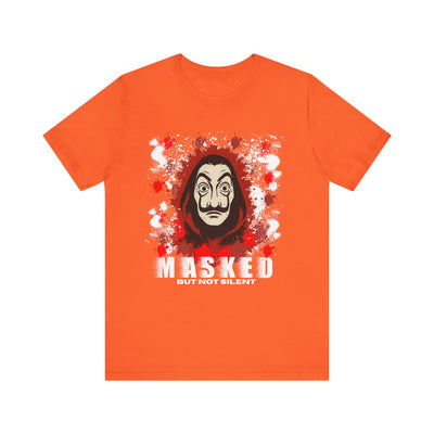 Unisex Short Sleeve Tee - Money Heist Masked but not silent