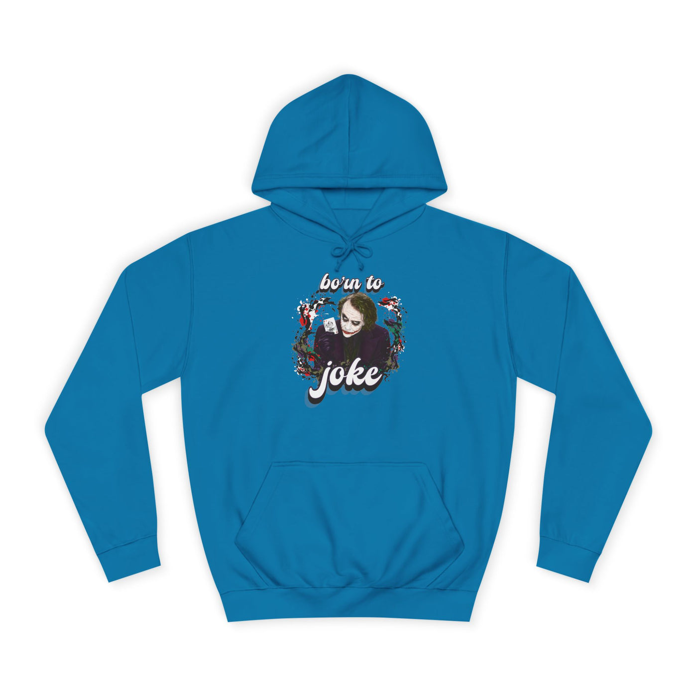Joker "born to joke" college hoodie