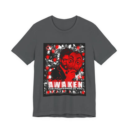 Awaken the Professor heist money Unisex Jersey Tee - Inspirational Graphic T-Shirt