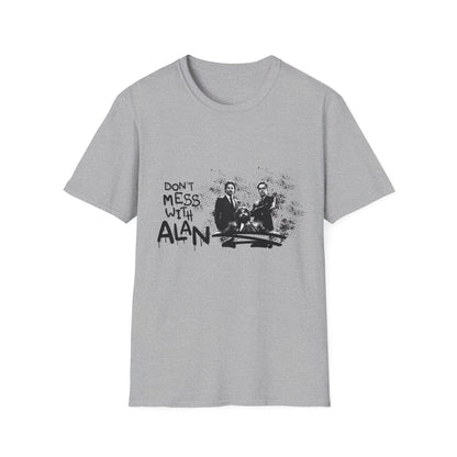 Unisex Jersey Tee Hangover - "Don't Mess With Alan" Graphic T-Shirt