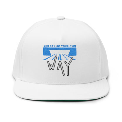 Flat Bill Cap - "You Can Go Your Own Way" Snapback