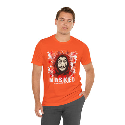 Unisex Short Sleeve Tee - Money Heist Masked but not silent