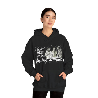 Don't Mess With Alan  Hangover - Hoodie - Funny Sweatshirt for Casual Style