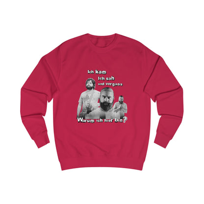 I came, saw and forgot why I am here- Unisex