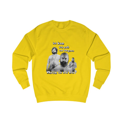 Ich kam, sah und vergass warum ich hier bin- Unisex