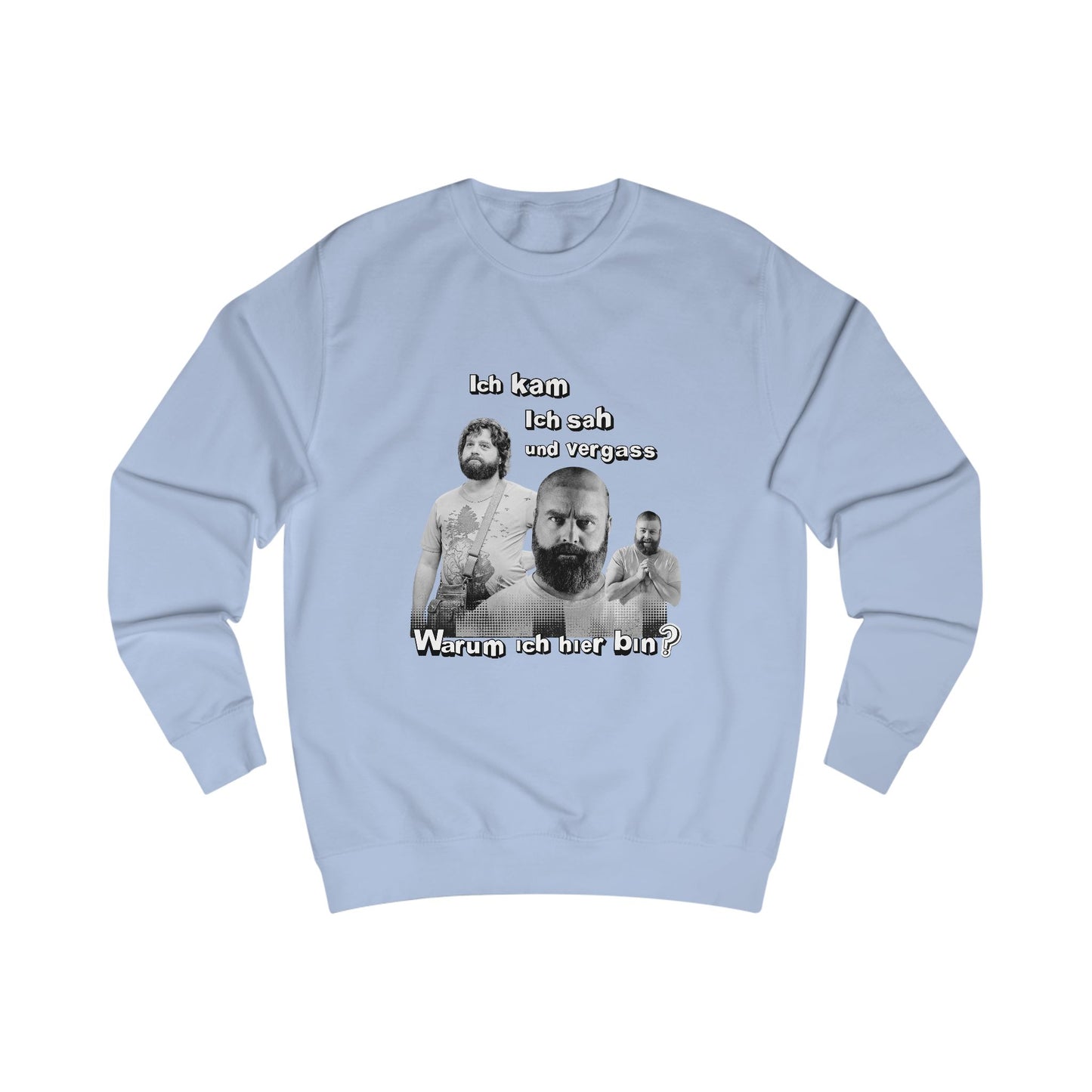 I came, saw and forgot why I am here- Unisex