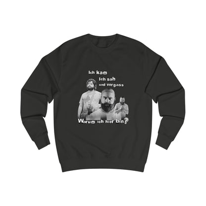 I came, saw and forgot why I am here- Unisex