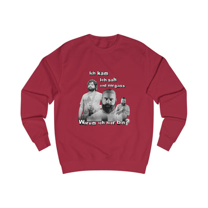I came, saw and forgot why I am here- Unisex