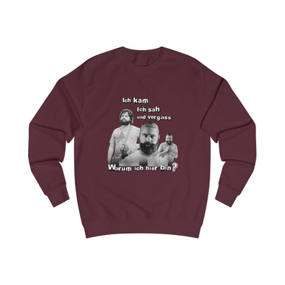 I came, saw and forgot why I am here- Unisex