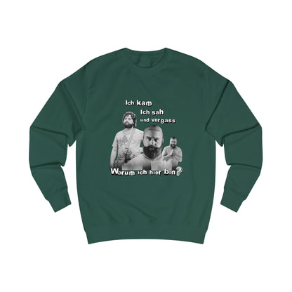 I came, saw and forgot why I am here- Unisex