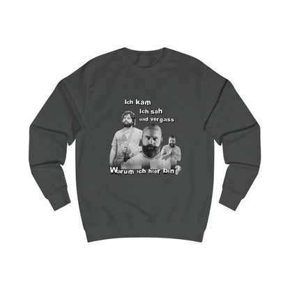 I came, saw and forgot why I am here- Unisex