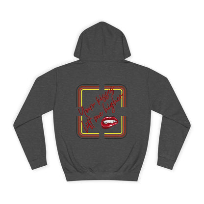 Your Kisses lift me higher hoodie
