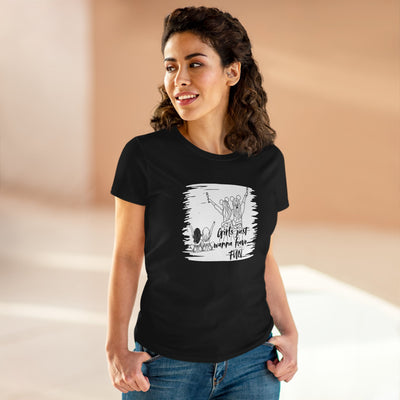 Girls Just Wanna Have Fun Cotton Tee - Women's Midweight Casual Shirt