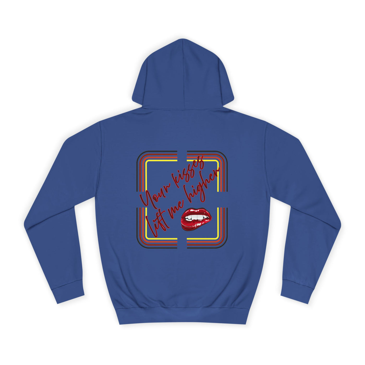 Your Kisses lift me higher hoodie