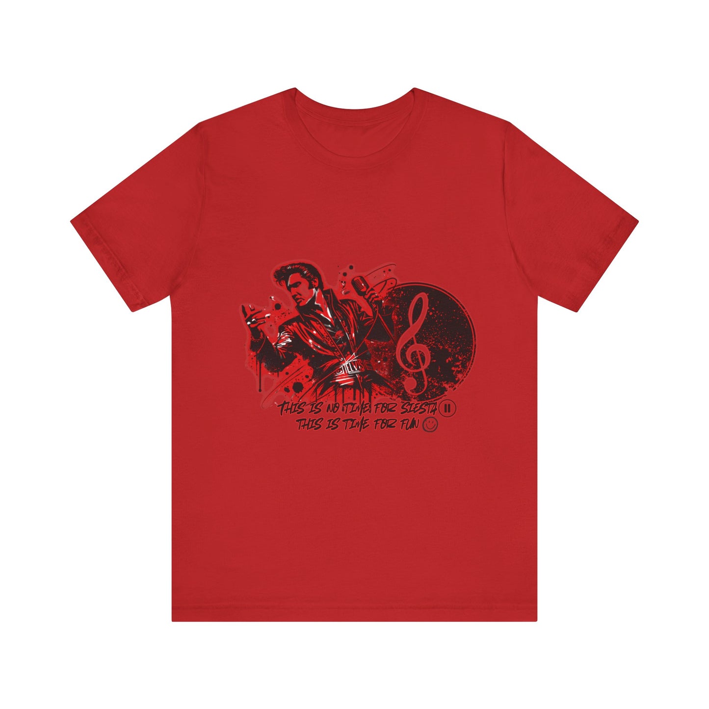 Elvis - NO time for Siesta its time for fun Shirt