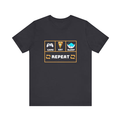 Gamer's Motto shirt: Eat, Sleep, Game, Repeat- T-Shirt