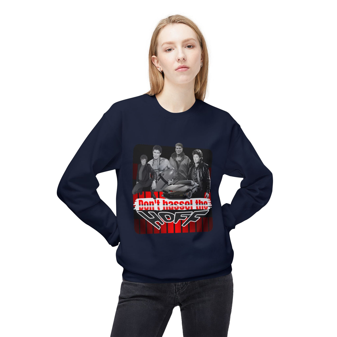 David Hasselhoff Sweatshirt - "Don't Hassel the Hoff" Graphic