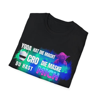 Funny Star Wars Yoda Quote Unisex T-Shirt - Yoda hat die Macht. Cro die Maske. Du hast… MICH.