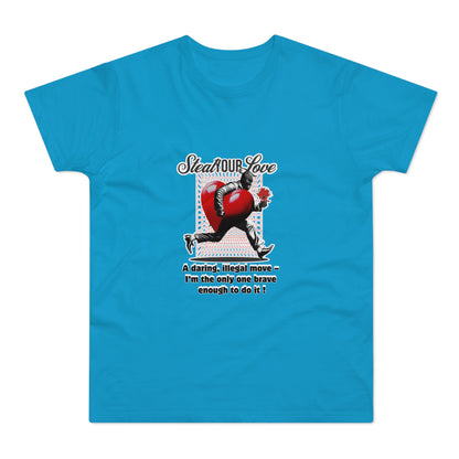 Steal Our Love T-Shirt, Romantic Gift for Him, Funny Relationship Tee, Valentine's Day Surprise, Casual Love Shirt, Unique Couple Merch