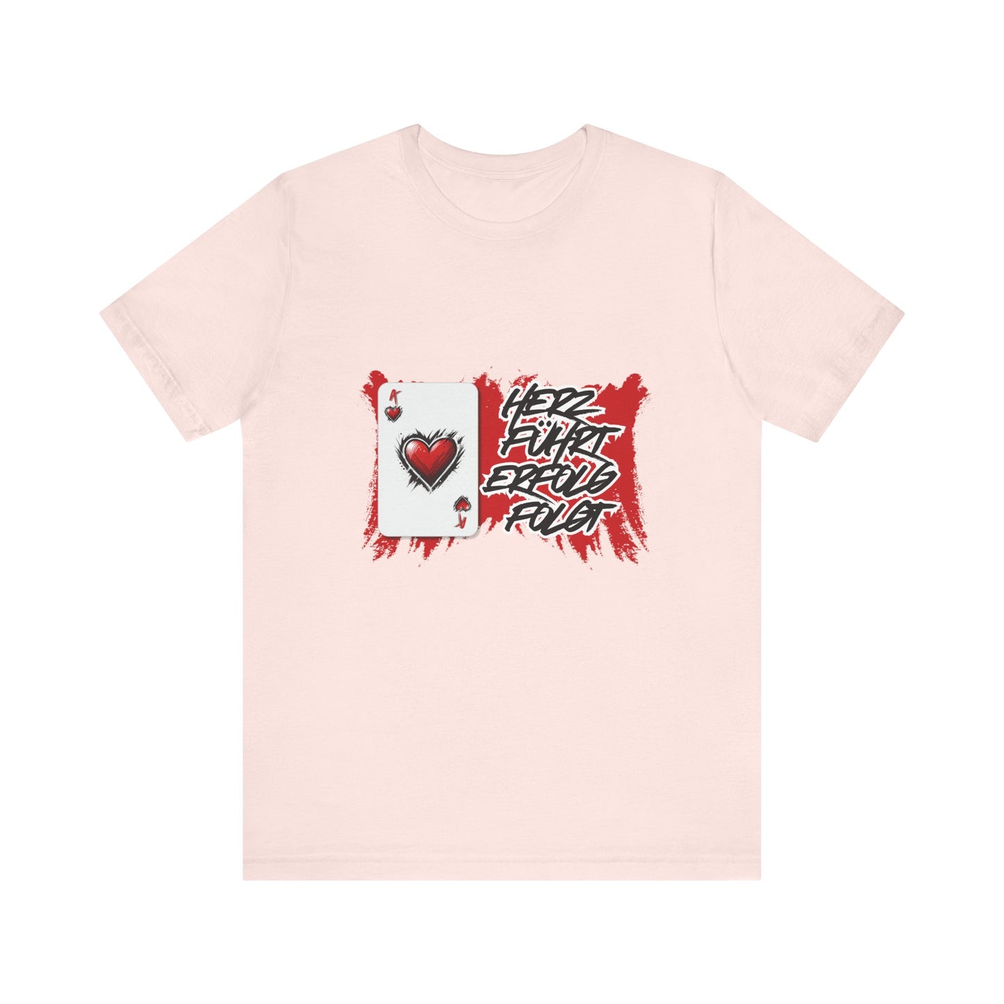 Herz führt Erfolg folgt- T shirt