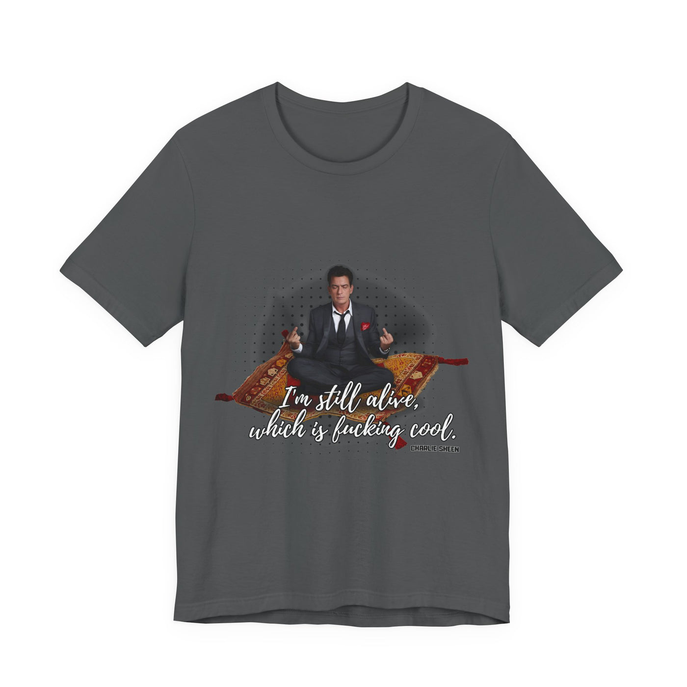 I'm Still Alive Shirt Charlie Sheen, Unisex