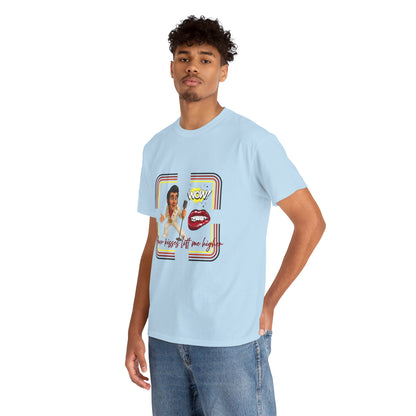 Your Kisses lift me higher Shirt
