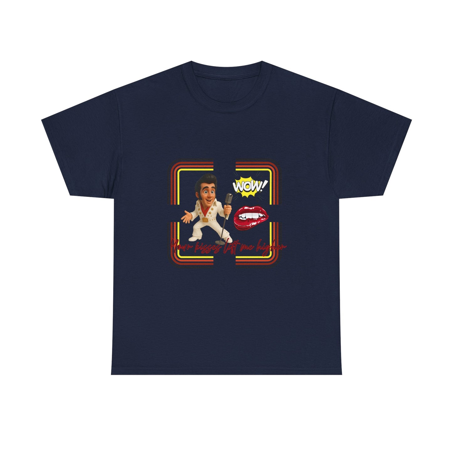 Your Kisses lift me higher Shirt