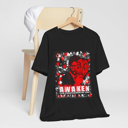 Awaken the Professor heist money Unisex Jersey Tee - Inspirational Graphic T-Shirt