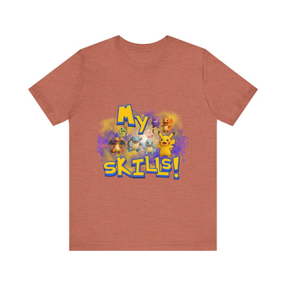 My Skills Unisex Short Sleeve Shirt
