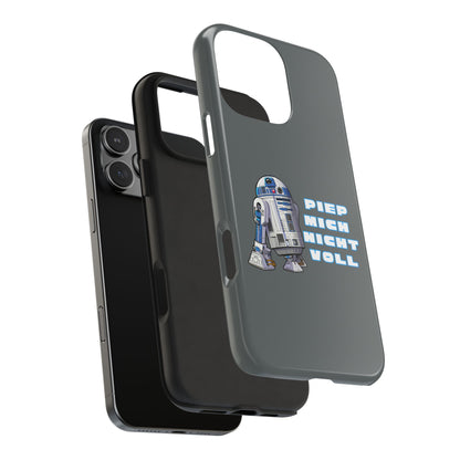 Tough Phone Case - R2-D2 Design with "PIEP MICH NICHT VOLL"