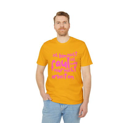 T-Shirt - 'Ich bin nicht faul, ich mag nur nicht arbeiten'