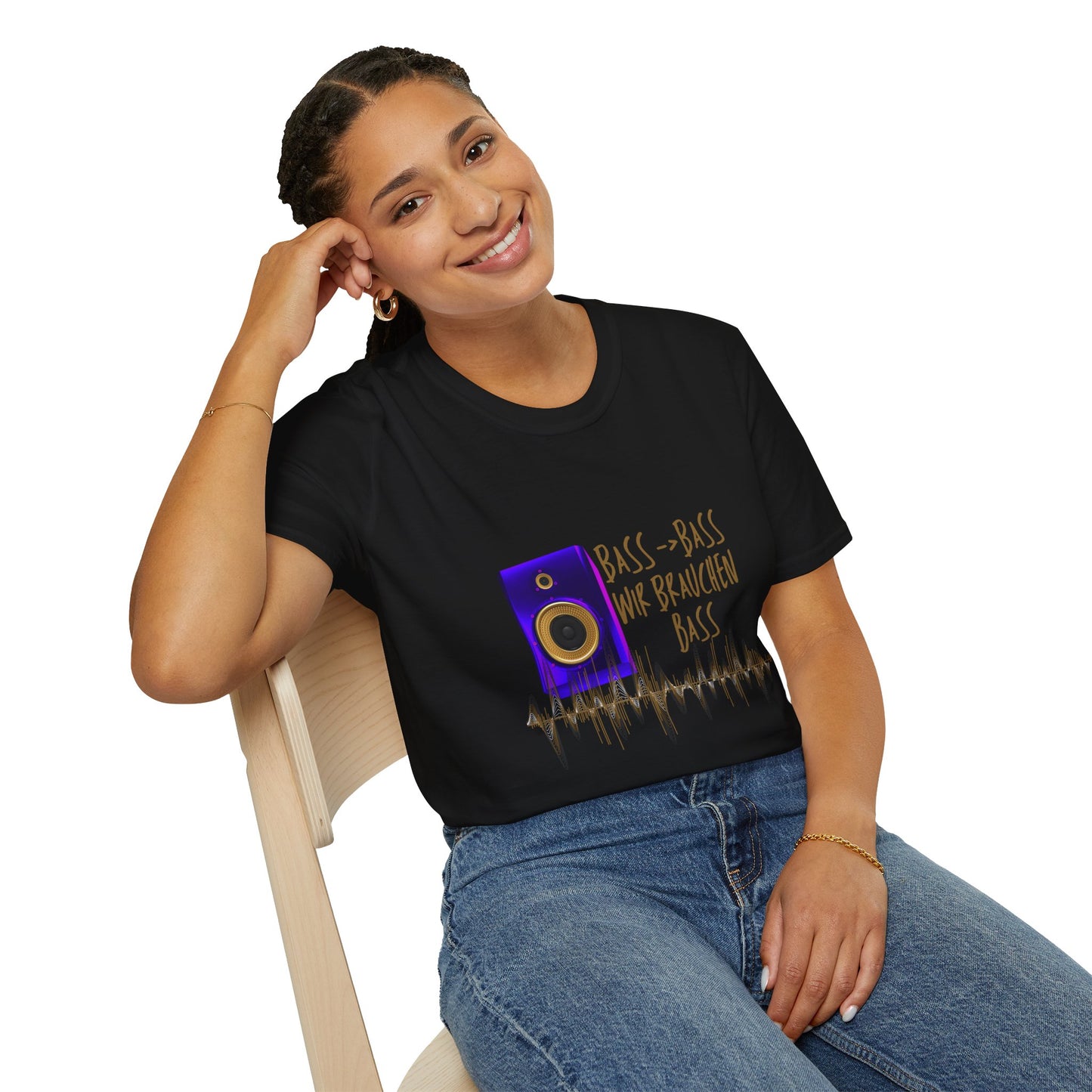 Bass-Bass- Wir brauchen Bass Unisex Shirt