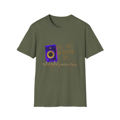Bass-Bass- Wir brauchen Bass Unisex Shirt