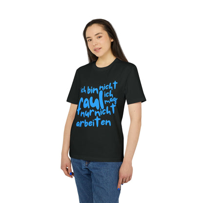 T-Shirt - 'I'm not lazy, I just don't like working'