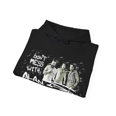 Don't Mess With Alan  Hangover - Hoodie - Funny Sweatshirt for Casual Style