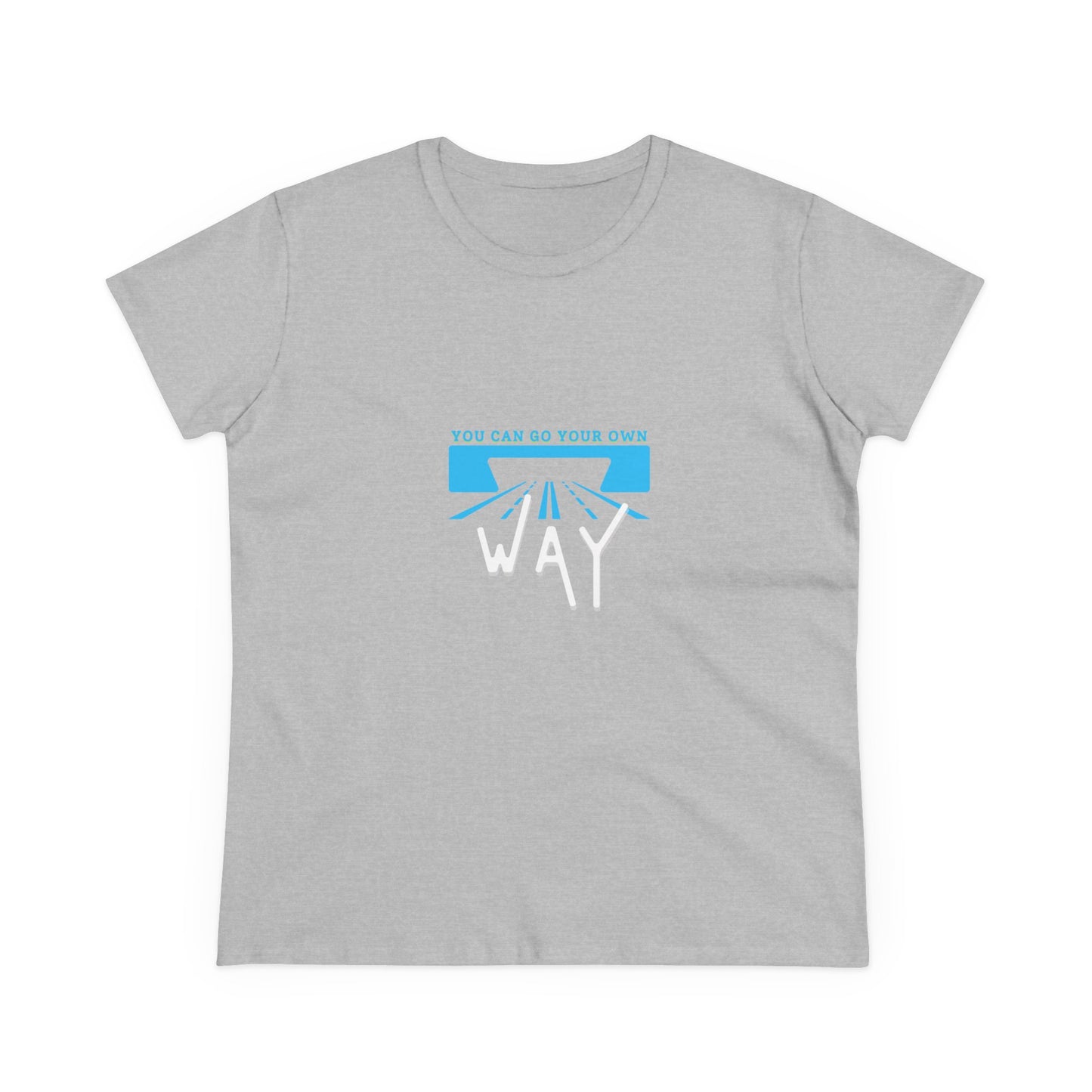 Empowering Quote Tee - You Can Go Your Own Way, Inspirational Shirt, Women's Motivational Cotton T-Shirt, Gift for Her, Casual Wear