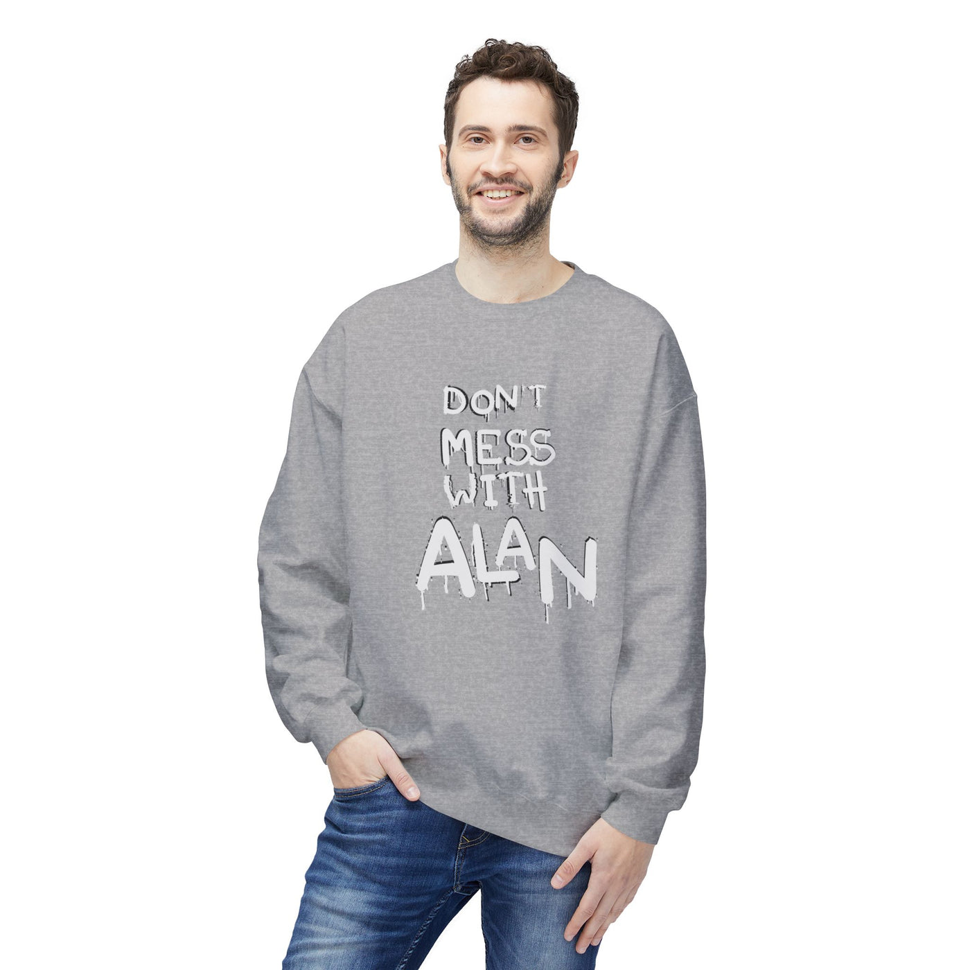 Sweatshirt - Don't Mess With Alan, Unisex